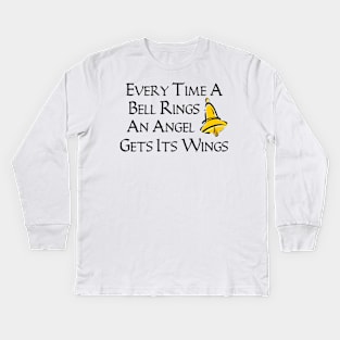 Every Time a Bell Rings... Kids Long Sleeve T-Shirt